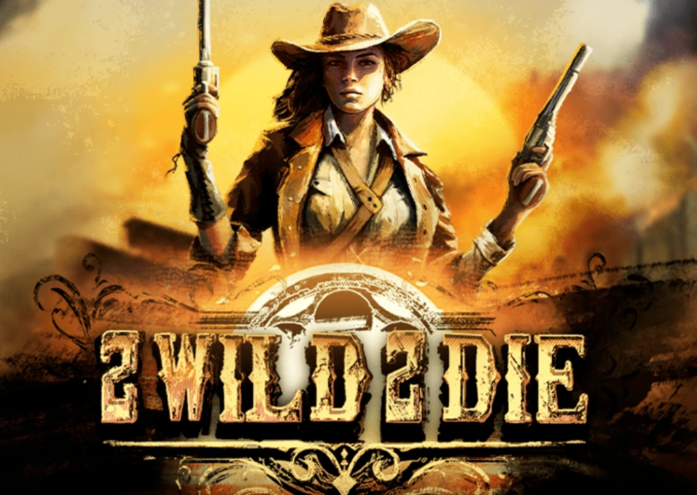 2 Wild 2 Die