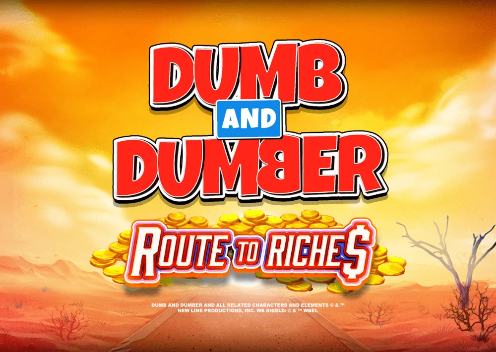 Dumb and Dumber Route to Riches