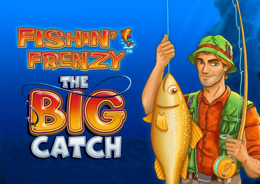 Fishin’ Frenzy The Big Catch