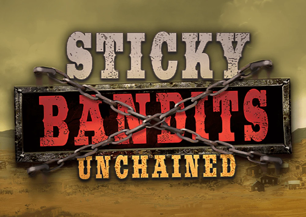 Sticky Bandits Unchained